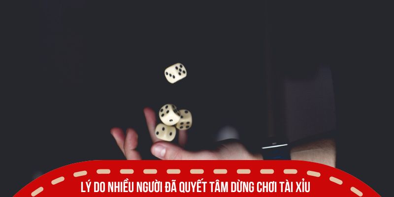 Hướng Dẫn Cách Bỏ Tài Xỉu Đơn Giản Không Lo Tái Nghiện 2025 3 Lý do nhiều người đã quyết tâm dừng chơi tài xỉu
